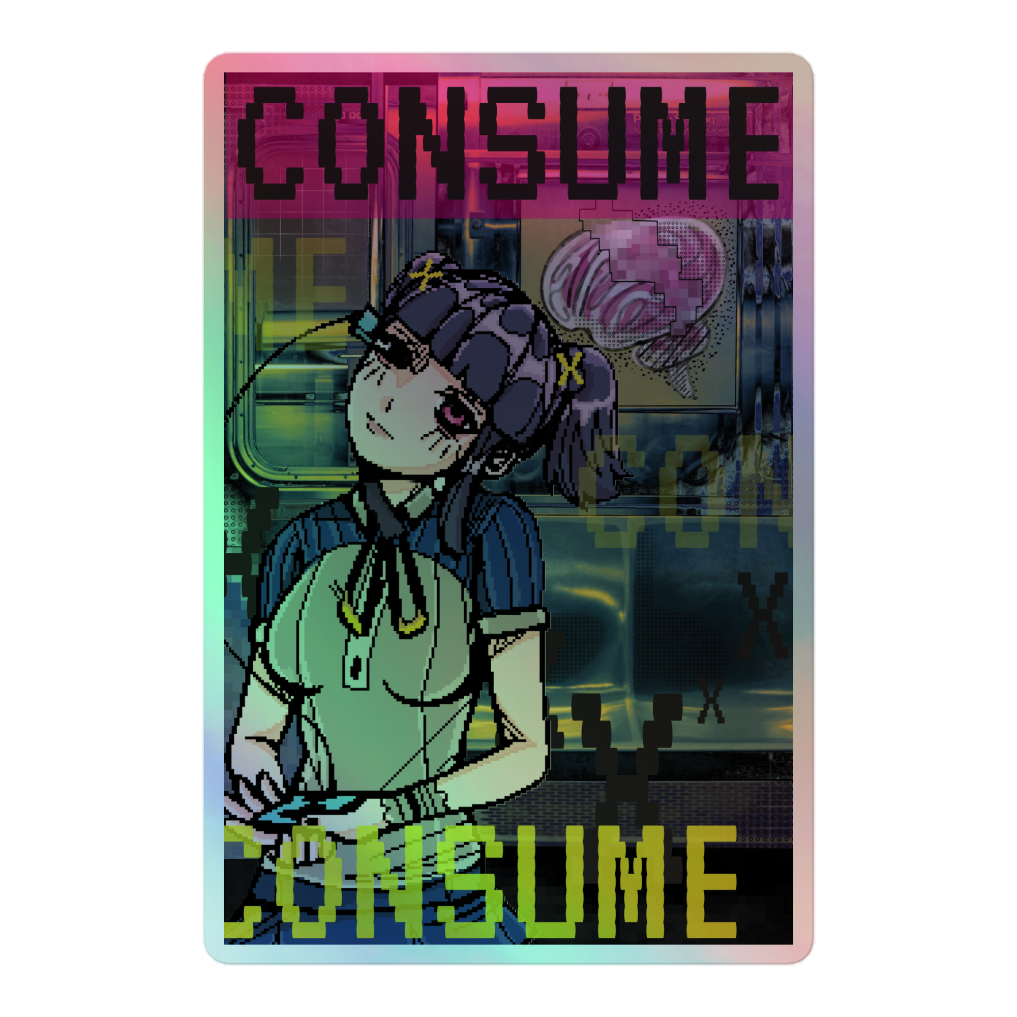 "Consume" Tri Holographic Sticker [1]